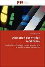 Alteration Des Vitraux Medievaux