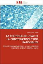 LA POLITIQUE DE L''EAU ET LA CONSTRUCTION D''UNE RATIONALITE