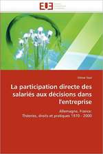 La participation directe des salariés aux décisions dans l'entreprise