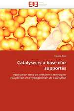 Catalyseurs a Base D''Or Supportes