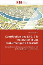 Contribution des S.I.G. à la Résolution d¿une Problématique d¿Ecosanté