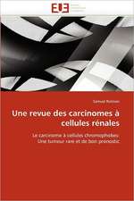 Une Revue Des Carcinomes a Cellules Renales