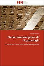 Etude terminologique de l''Egyptologie