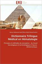 Dictionnaire Trilingue Médical en Hématologie