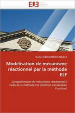 Modélisation de mécanisme réactionnel par la méthode ELF