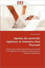 Apnees Du Sommeil, Vigilance Et Memoire Chez L'Humain: Approche Interdisciplinaire