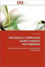 NOUVEAUX COMPLEXES SALEN CHIRAUX POLYMERISES