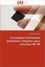 Conception d''antennes miniatures intégrées pour solutions RF SiP