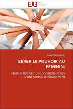 GÉRER LE POUVOIR AU FÉMININ: