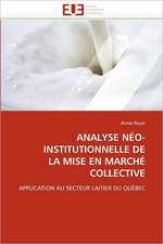 ANALYSE NÉO-INSTITUTIONNELLE DE LA MISE EN MARCHÉ COLLECTIVE