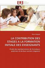 La Contribution Des Stages a la Formation Initiale Des Enseignants: Quel Consensus?