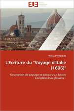 L'Ecriture Du Voyage D'Italie (1606)