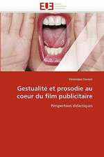 Gestualité et prosodie au coeur du film publicitaire