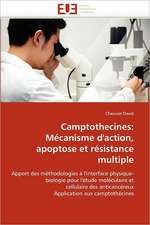 Camptothecines: Mécanisme d''action, apoptose et résistance multiple