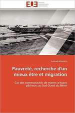 Pauvrete, Recherche D'Un Mieux Etre Et Migration