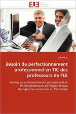 Besoin de perfectionnement professionnel en TIC des professeurs de FLE