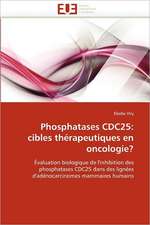 Phosphatases CDC25: cibles thérapeutiques en oncologie?