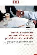 Tableau de Bord Des Processus D'Innovation Produit Au Sein Des Pmes: Cas Des Pays Mena