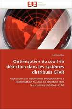 Optimisation du seuil de détection dans les systèmes distribués CFAR