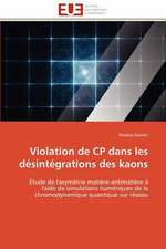 Violation de Cp Dans Les Desintegrations Des Kaons