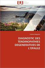 DIAGNOSTIC DES TENDINOPATHIES DEGENERATIVES DE L¿EPAULE