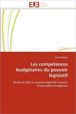 Les compétences budgétaires du pouvoir législatif