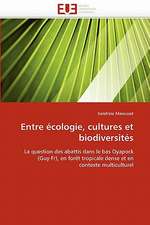 Entre écologie, cultures et biodiversités