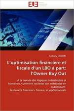 L¿optimisation financière et fiscale d¿un LBO à part: l¿Owner Buy Out