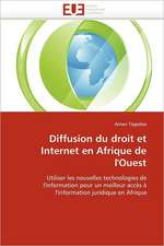 Diffusion du droit et Internet en Afrique de l''Ouest