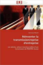 Réinventer la transmission/reprise d'entreprise