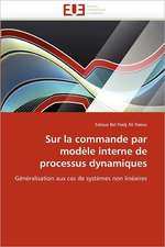 Sur la commande par modèle interne de processus dynamiques