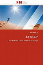 La Kasbah: Bilan Et Perspectives (2001-2008)