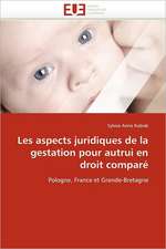 Les Aspects Juridiques de La Gestation Pour Autrui En Droit Compare: Le Modele Americain