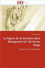 La figure de la Sorcière dans Mangeront-ils? de Victor Hugo