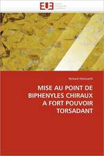 Mise Au Point de Biphenyles Chiraux a Fort Pouvoir Torsadant: Etat Des Lieux Et Perspectives