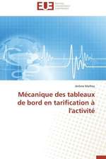 Mecanique Des Tableaux de Bord En Tarification A L'Activite: Relations Complementaires Ou Conflictuelles?