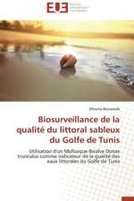 Biosurveillance de La Qualite Du Littoral Sableux Du Golfe de Tunis: Operation de Seduction Aupres Des Jeunes