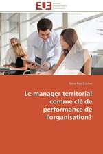 Le Manager Territorial Comme Cle de Performance de L'Organisation?: Operation de Seduction Aupres Des Jeunes