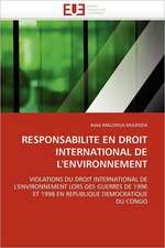 Responsabilite En Droit International de L'Environnement: Etats-Unis Et Canada