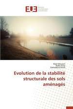 Evolution de La Stabilite Structurale Des Sols Amenages