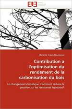 Contribution a l''optimisation du rendement de la carbonisation du bois