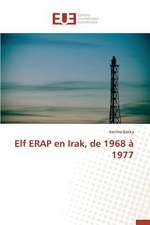 Elf Erap En Irak, de 1968 a 1977: Entre Politique Du Droit Et Droit Politique