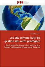 Les SIG comme outil de gestion des aires protégées