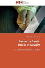 Sauver La Sante: Droits Et Devoirs