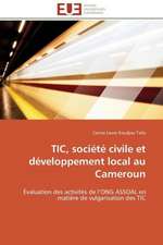 Tic, Societe Civile Et Developpement Local Au Cameroun: Droits Et Devoirs