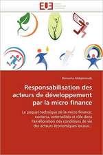 Responsabilisation des acteurs de développement par la micro finance