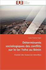 Determinants Sociologiques Des Conflits Sur Le Lac Toho Au Benin