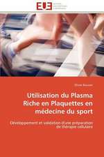 Utilisation Du Plasma Riche En Plaquettes En Medecine Du Sport