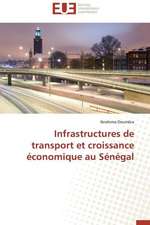 Infrastructures de Transport Et Croissance Economique Au Senegal