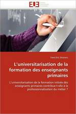 L'universitarisation de la formation des enseignants primaires